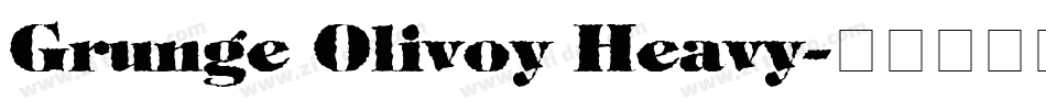 Grunge Olivoy Heavy字体转换